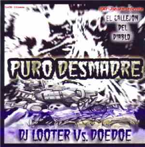 DJ Looter vs. Doedoe - Puro Desmadre