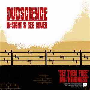 Duoscience / In:sight / Seb Bruen - Set Them Free / Kindness