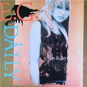 E.G. Daily - Say It, Say It