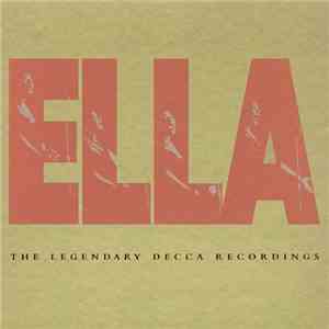 Ella Fitzgerald - Ella: The Legendary Decca Recordings