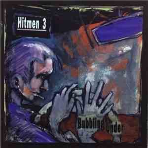 Hitmen 3 - Bubbling Under