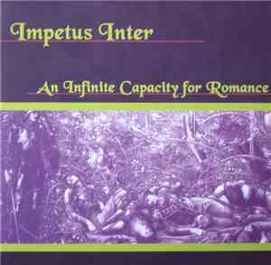 Impetus Inter - An Infinite Capacity For Romance