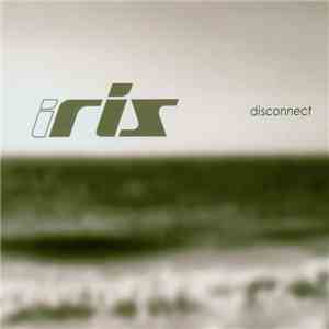 Iris  - Disconnect