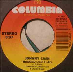 Johnny Cash - Ragged Old Flag / I'm Leaving Now