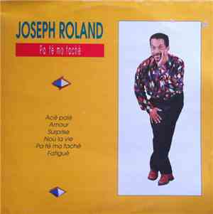 Joseph Roland - Pa Fé Mo Faché