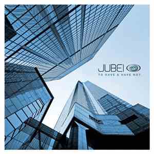 Jubei  - To Have & Have Not