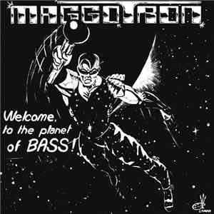 Maggotron - Welcome To The Planet Of Bass