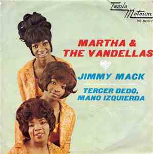 Martha & The Vandellas - Jimmy Mack / Tercer Dedo, Mano Izquierda