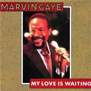 Marvin Gaye - My Love Is Waiting