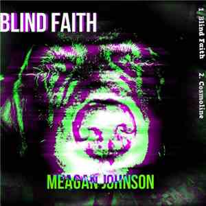 Meagan Johnson - Blind Faith