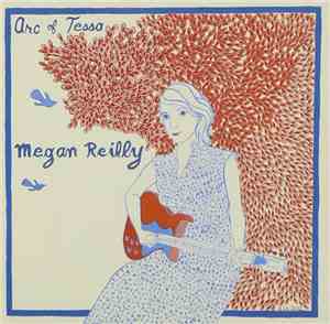 Megan Reilly - Arc Of Tessa