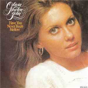 Olivia Newton-John - Have You Never Been Mellow