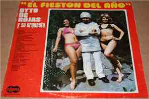 Otto De Rojas Y Su Orquesta - El Fieston Del Año