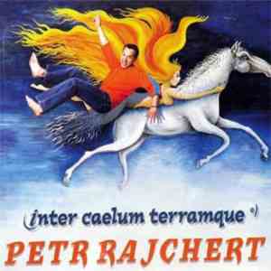 Petr Rajchert / Inter  - Mezi Nebem A Zemí