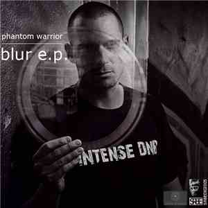 Phantom Warrior  - Blur EP