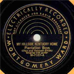 Plantation Boys - My Hillside Kentucky Home / Dreams Of Days Gone By