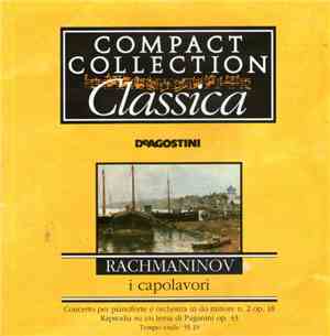 Rachmaninov - I Capolavori: Primo Concerto N. 1 In C Minor, Op. 18 / Rhapso ...