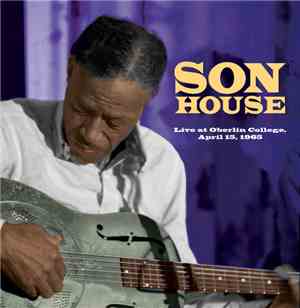 Son House - Live At Oberlin College, April 15, 1965