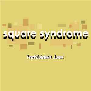 Square Syndrome - Forbidden Jazz