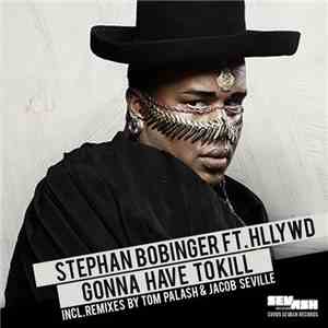 Stephan Bobinger FT. Hllywd - Gonna Have To Kill