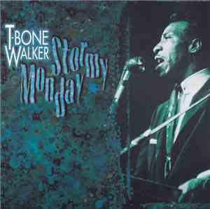 T-Bone Walker - Stormy Monday