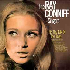 The Ray Conniff Singers - It's The Talk Of The Town