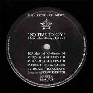 The Sisters Of Mercy - No Time To Cry