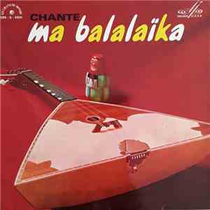 Various - Chante Ma Balalaika