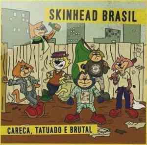 Various - Skinhead Brasil - Careca, Tatuado E Brutal