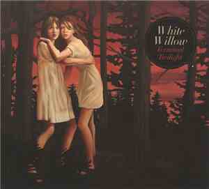 White Willow - Terminal Twilight