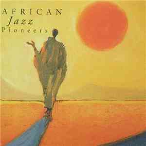 African Jazz Pioneers - African Jazz Pioneers