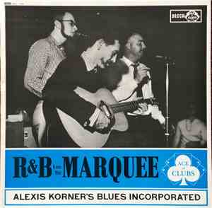 Alexis Korner's Blues Incorporated - R & B From The Marquee