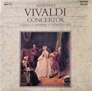 Antonio Vivaldi, Capella Savaria, Németh Pál - Concertók