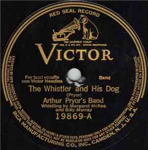 Arthur Pryor's Band - The Whistler And His Dog