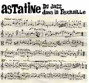 Astatine  - Du Jazz Dans La Ferraille