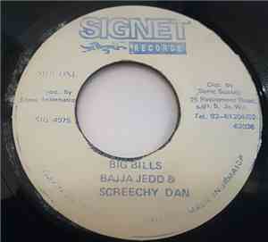 Bajja Jedd, Screechy Dan - Big Bills
