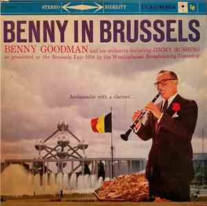 Benny Goodman And His Orchestra - Benny In Brussels Volume 1