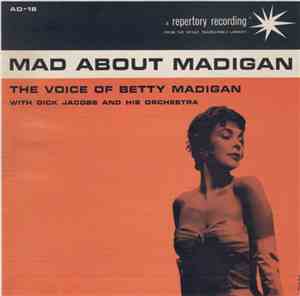 Betty Madigan With Dick Jacobs And His Orchestra - Mad About Madigan