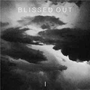 Blissed Out - I EP