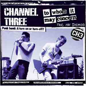 Channel Three - To Whom It May Concern: The 1981 Demos