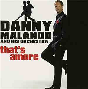 Danny Malando And His Orchestra = ダニー・マランド 指揮、 マランド楽団 - That's Amore = ザッツ・ ...