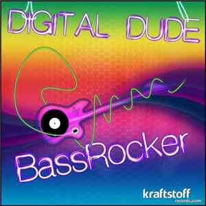 Digital Dude - Bass Rocker