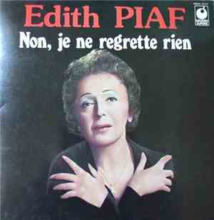 Edith Piaf - Non, Je Ne Regrette Rien