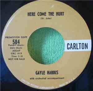 Gayle Harris - Here Come The Hurt / Don't You Love Me No More