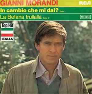 Gianni Morandi - In Cambio Che Mi Dai? / La Befana Trullallà