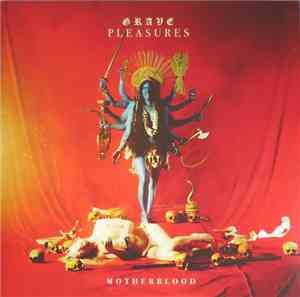 Grave Pleasures - Motherblood