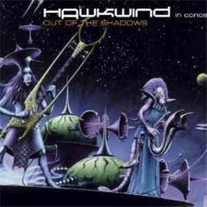 Hawkwind - Out Of The Shadows - In Concert