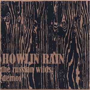 Howlin Rain - The Russian Wilds Demos