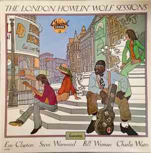 Howlin' Wolf - The London Howlin' Wolf Sessions