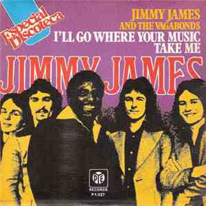 Jimmy James And The Vagabonds - I'll Go Where Your Music Takes Me